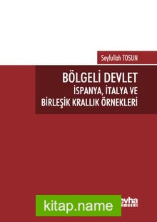 Bölgeli Devlet: İspanya, İtalya ve Birleşik Krallık Örnekleri