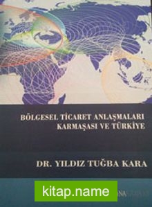 Bölgesel Ticaret Anlaşmaları Karmaşası ve Türkiye