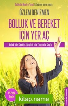 Bolluk ve Bereket İçin Yer Aç