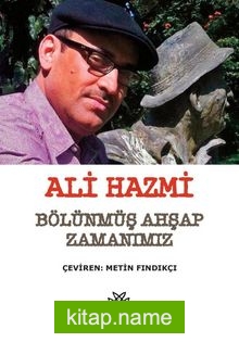 Bölünmüş Ahşap Zamanımız