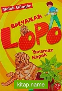 Bolyanak Lopo / Yaramaz Köpek