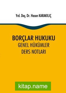 Borçlar Hukuku Genel Hükümler Ders Notları