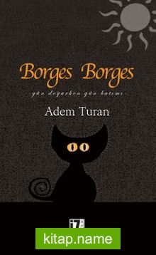 Borges Borges Gün Doğarken Gün Batımı