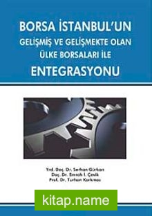 Borsa İstanbul’un Gelişmiş ve Gelişmekte Olan Ülke Borsaları ile Entegrasyonu