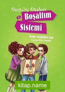 Boşaltım Sistemi / Deniz’in Düşleri -5