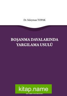 Boşanma Davalarında Yargılama Usulü