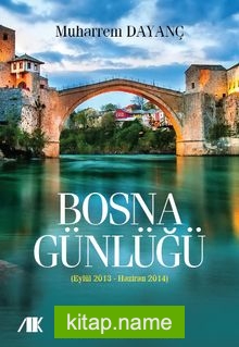 Bosna Günlüğü (Eylül 2013-Haziran 2014)