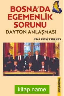 Bosna’da Egemenlik Sorunu- Dayton Anlaşması