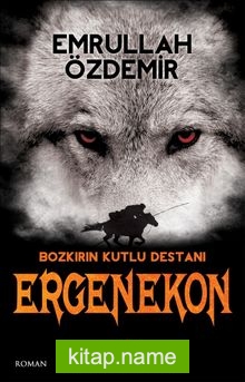 Bozkırın Kutlu Destanı Ergenekon