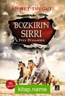 Bozkırın Sırrı Türk Peygamber