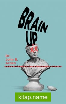Brain Up  Beyninizi Yeniden Yapılandırın