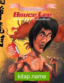 Bruce Lee Gibi Özgüvenli Olabilirsin / Tarihte İz Bırakanlar