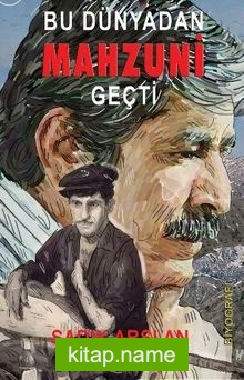 Bu Dünyadan Mahzuni Geçti