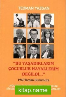 Bu Yaşadıklarım Çocukluk Hayallerim Değildi