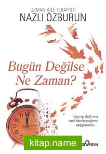 Bugün Değilse Ne Zaman?