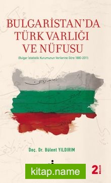 Bulgaristan’da Türk Varlığı ve Nüfusu
