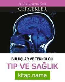 Buluşlar ve Teknoloji Tıp ve Sağlık / Elinizin Altındaki Gerçekler