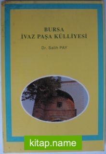 Bursa İvazpaşa Külliyesi (Kod: 4-E-18)