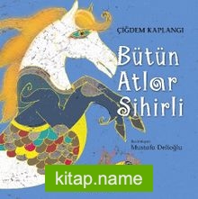 Bütün Atlar Sihirli