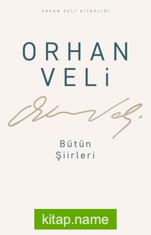 Bütün Şiirleri / Orhan Veli