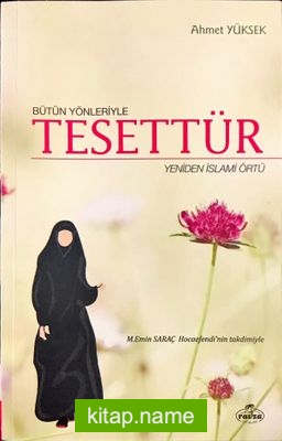 Bütün Yönleriyle Tesettür Yeniden İslami Örtü