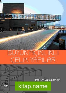 Büyük Açıklıklı Çelik Yapılar