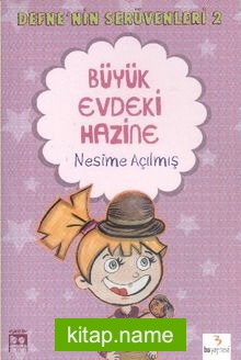 Büyük Evdeki Hazine / Defne’nin Serüvenleri 2