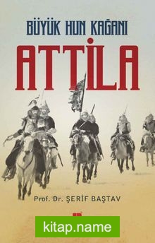 Büyük Hun Kağanı Attila