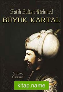 Büyük Kartal Fatih Sultan Mehmed