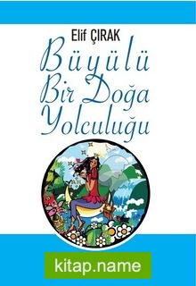 Büyülü Bir Doğa Yolculuğu