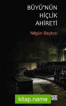 Büyü’nün Hiçlik Ahireti