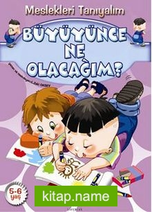 Büyüyünce Ne Olacağım?