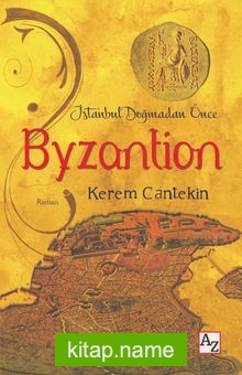 Byzantion İstanbul Doğmadan Önce