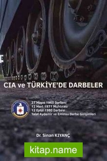 CIA ve Türkiye’de Darbeler