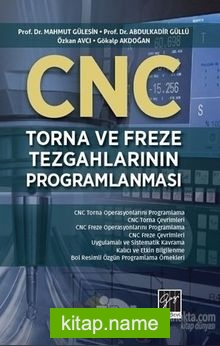 CNC Torna ve Freze Tezgahlarının Programlanması