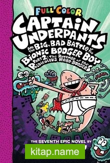 CU the Big Bad Battle of the B.B.B. Part2 (ColorEdition)The Revenge of the Ridiculous Robo-Boogers (Captain Underpants #7)