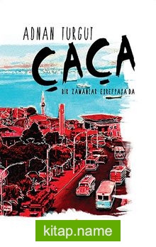 Çaça – Bir Zamanlar Eşrefpaşa’da