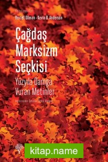 Çağdaş Marksizm Seçkisi  Yüzyıla Damga Vuran Metinler