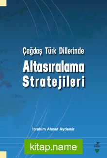 Çağdaş Türk Dillerinde Altasıralama Stratejileri