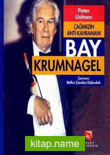 Çağımızın Anti Kahramanı Bay Krumnagel