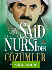 Çağın Afeti Teröre Said Nursiden Çözümler