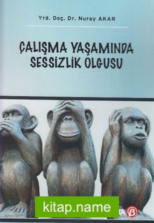 Çalışma Yaşamında Sessizlik Olgusu