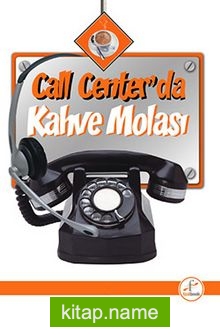 Call Center’da Kahve Molası