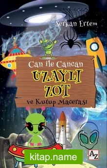 Can ile Cancan / Uzaylı Zot ve Kutup Macerası