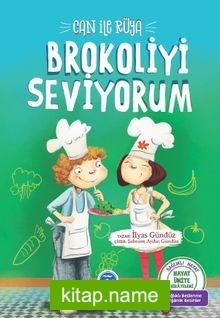 Can ile Rüya / Brokoliyi Seviyorum