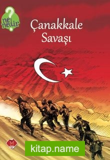 Çanakkale Savaşı / Ne Nedir Serisi