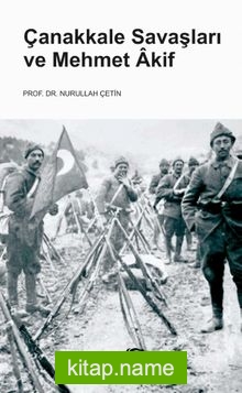 Çanakkale Savaşları ve Mehmet Akif