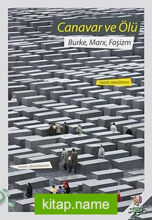 Canavar ve Ölü  Burke, Marx, Faşizm