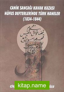 Canik Sancağı Kavak Kazası Nüfus Defterlerinde Türk Haneler (1834-1844)