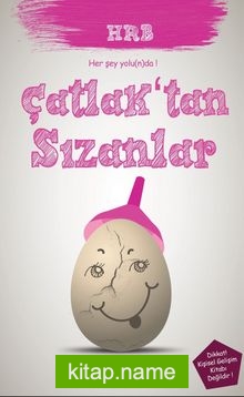 Çatlak’tan Sızanlar